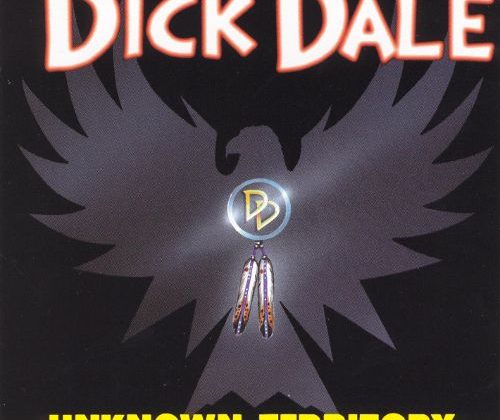 Dick Dale - Unknown Territory